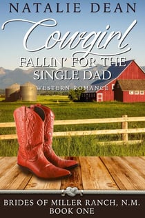 Cowgirl Fallin’ for the Single Dad - Brides of Miller Ranch, N.M., #1