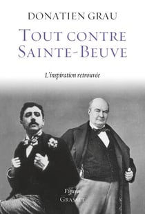 Tout contre Sainte-Beuve - L'inspiration retrouvée