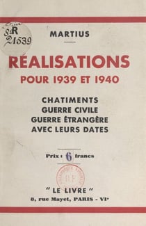 Réalisations pour 1939 et 1940 - Châtiments, guerre civile, guerre étrangère, avec leurs dates