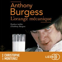 L'orange mécanique - Le roman qui a inspiré le film culte de Stanley Kubrick