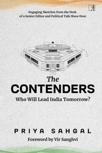 The Contenders - Who Will Lead India Tomorrow?