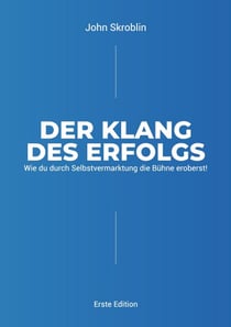 Der Klang des Erfolgs - Wie du durch Selbstvermarktung die Bühne eroberst!