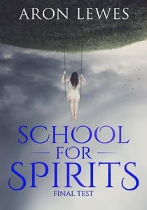 School for Spirits: Final Test - Spirit School, #2