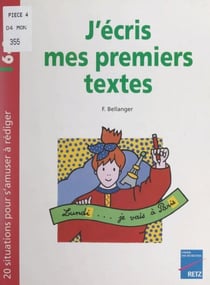 J'écris mes premiers textes - 20 situations pour s'amuser à rédiger : 6-8 ans