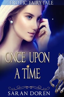 Erotic Fairy Tale: Once Upon a Time - Erotica Short Stories