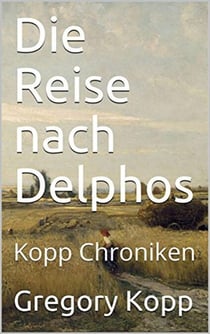 Die Reise nach Delphos - Kopp Chroniken, #3