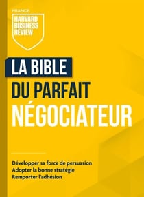 La Bible du parfait négociateur