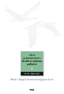 Jalmalv N° 156 - mars 2024 - "Et si je deviens fou ?" Un défi en médecine palliative