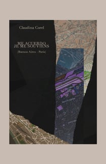 Me acuerdo Je me souviens - (Buenos Aires-Paris)