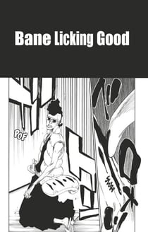 Bleach - T67 - Chapitre 602 - BANE LICKING GOOD
