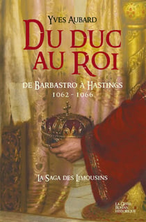 Du Duc au Roi - La Saga des Limousins, T12