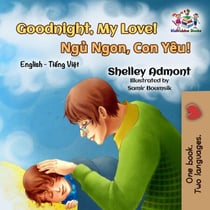 Goodnight, My Love! English Vietnamese - English Vietnamese Bilingual Collection