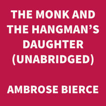 The Monk and the Hangman's Daughter (UNABRIDGED)