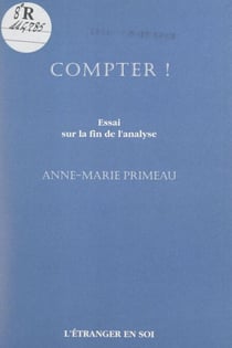 Compter ! - Essai sur la fin de l'analyse
