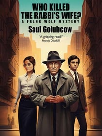 Who Killed the Rabbi's Wife? - A Frank Wolf Mystery