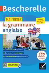 Bescherelle - Maîtriser la grammaire anglaise (grammaire &amp; exercices) - lycée, classes préparatoires et université (B1-B2)