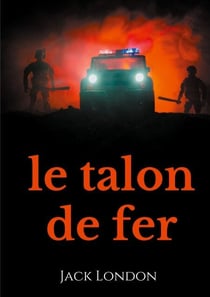 Le Talon de fer - une dystopie moderne