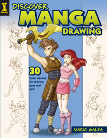 Discover Manga Drawing - 30 Basic Lessons for Drawing Guys and Girls