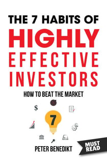 The 7 habits of highly effective investors - How to beat the market