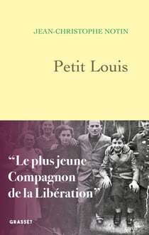 Petit Louis - Le plus jeune compagnon de la Libération