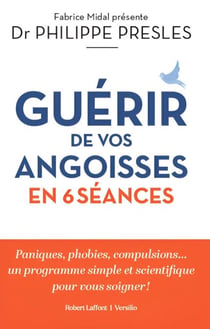 Guérir de vos angoisses en 6 séances
