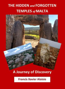 The Hidden and Forgotten Temples of Malta - A Journey of Discovery