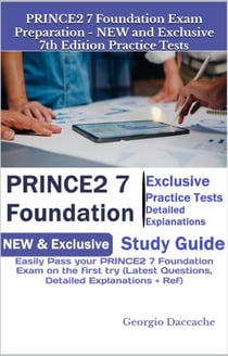 PRINCE2 7 Foundation Exam Preparation - 7th Edition