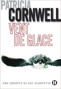 Vent de glace - Une enquête de Kay Scarpetta