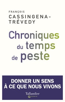 Chroniques du temps de peste - Donner un sens à ce que nous vivons