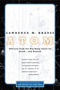 Atom - An Odyssey from the Big Bang to Life on Earth...and Beyond