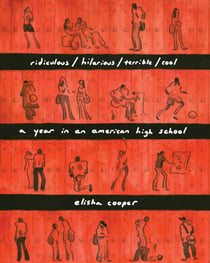 ridiculous/hilarious/terrible/cool - a year in an american high school