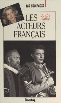 Les acteurs français - Depuis Sarah Bernhardt