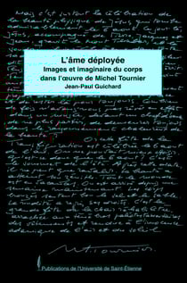 L'âme déployée - Images et imaginaire du corps dans l'œuvre de Michel Tournier
