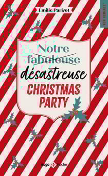 Notre fabuleuse désastreuse Christmas Party - Romance de Noël