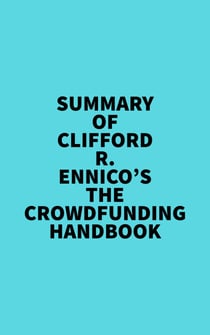 Summary of Clifford R. Ennico's The crowdfunding handbook