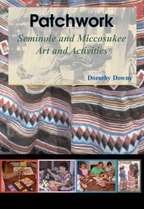 Patchwork - Seminole and Miccosukee Art and Activities