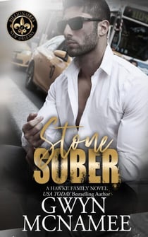 Stone Sober (A Hawke Family Novel) - Billionaires of New Orleans: The Hawke Family, #3
