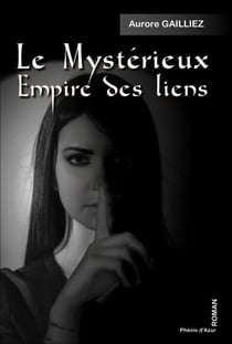 Le mystérieux empire des liens - Roman
