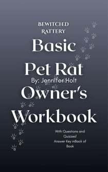 Bewitched Rattery Basic Pet Rat Owner's Workbook