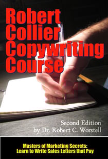 The Robert Collier Copywriting Course: Second Edition - Masters of Copywriting