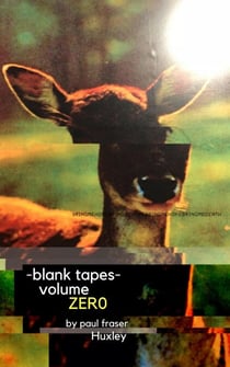 Blank Tapes Volume Zero - blank tapes