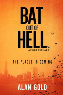 Bat out of Hell - An Eco-Thriller