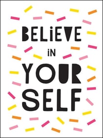 Believe in Yourself - Uplifting Quotes to Help You Shine