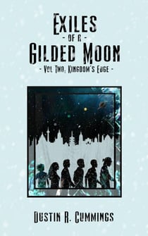 Kingdom's Edge - Exiles of a Gilded Moon, #2
