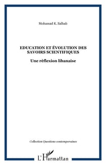 Education et évolution des savoirs scientifiques - Une réflexion libanaise