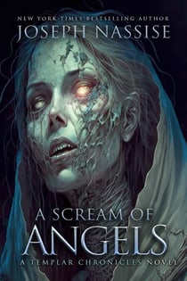 A Scream of Angels - Templar Chronicles, #2