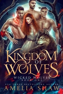 Kingdom of Wolves : A Paranormal Reverse Harem Romance - Wicked Wolves, #1