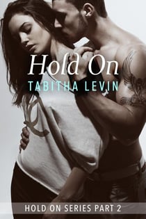 Hold On - Part 2 - Hold On, #2