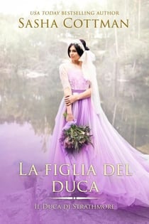 La figlia del duca - Il Duca de Strathmore, #3