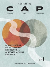 La construction des patrimoines en question(s) - Contextes, acteurs, processus